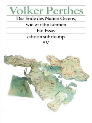 cover image of Das Ende des Nahen Ostens, wie wir ihn kennen